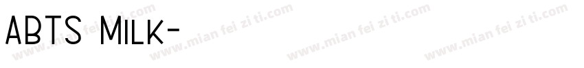 ABTS Milk字体转换